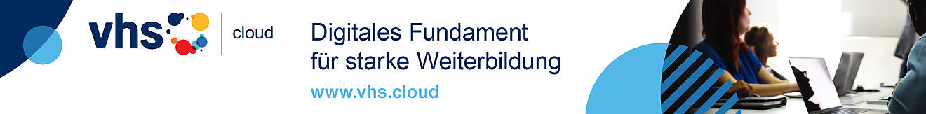Banner mit Sloagan: vhs.cloud, digitales Fundament für starke Weiterbildung